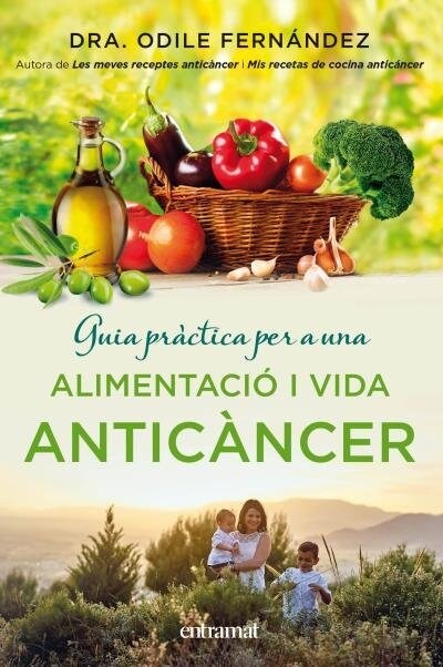 GUIA PRACTICA PER A UNA ALIMENTACIO I UNA VIDA ANTICANCER (Book)