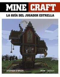 MINE CRAFT: LA GUIA DEL JUGADOR ESTRELLA (Paperback)