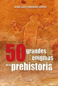 50 GRANDES ENIGMAS DE LA PREHISTORIA (Paperback)