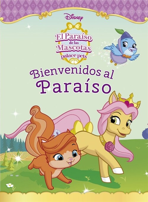 BIENVENIDOS AL PARAISO (EL PARAISO DE LAS MASCOTAS)(+3 ANOS) (Hardcover)