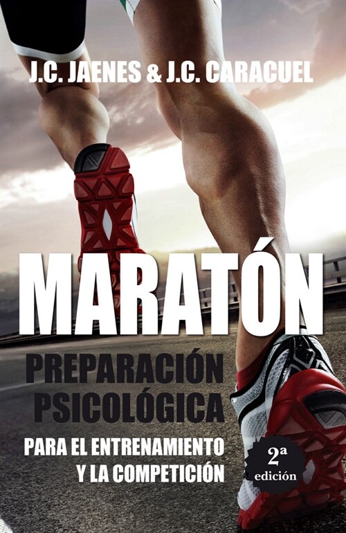 MARATON: PREPARACION PSICOLOGICA PARA EL ENTRENAMIENTO Y LA COMPETICION (Paperback)