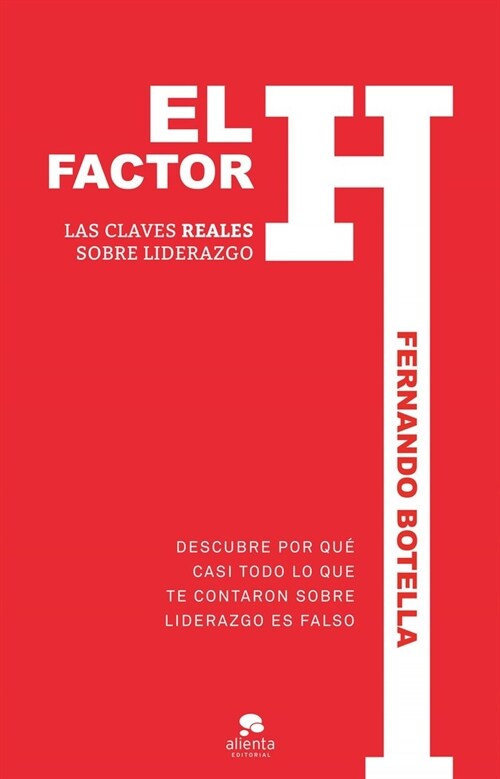 EL FACTOR H: LAS CLAVES REALES DELLIDERAZGO (Paperback)