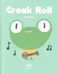 CROAK ROLL(+3 ANOS) (Hardcover)