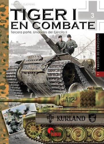 TIGER I EN COMBATE (UNIDADES DEL EJERCITO II TERCERA PARTE) (Paperback)