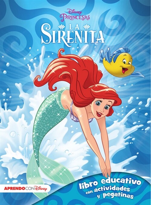 LA SIRENITA (LIBRO EDUCATIVO DISNEY CON ACTIVIDADES Y PEGATINAS) (Paperback)