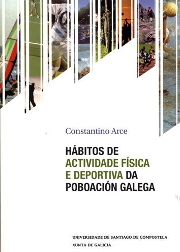 HABITOS DE ACTIVIDADE FISICA E DEPORTIVA DA POBOACION GALEGA (Paperback)