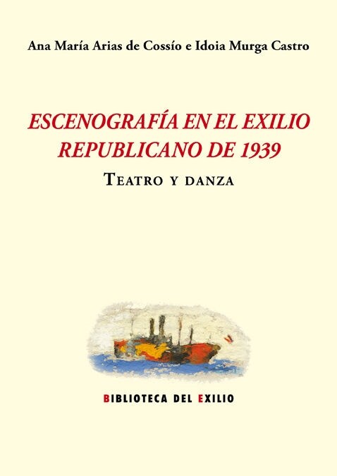 ESCENOGRAFIA EN EL EXILIO REPUBLICANO DE 1939 (Paperback)