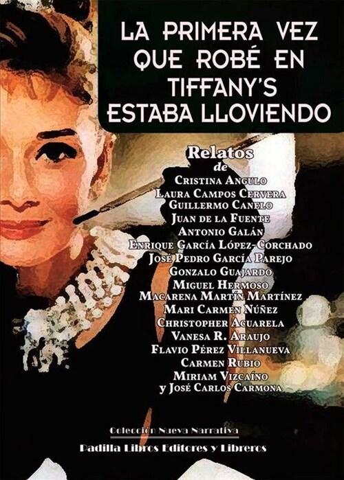 LA PRIMERA VEZ QUE ROBE EN TIFFANYS ESTABA LLOVIENDO (Paperback)