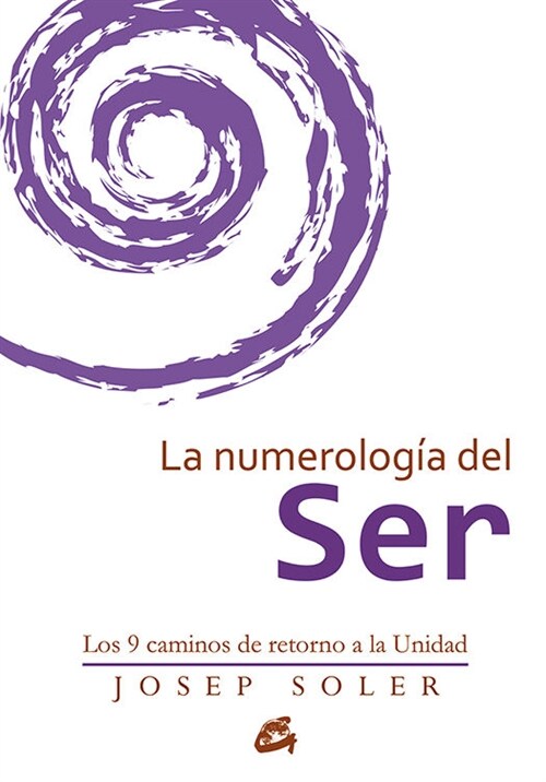 LA NUMEROLOGIA DEL SERLOS 9 CAMINOS DE RETORNO A LA UNIDAD (Paperback)