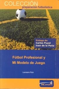 FUTBOL PROFESIONAL Y MI MODELO DE JUEGO (Paperback)