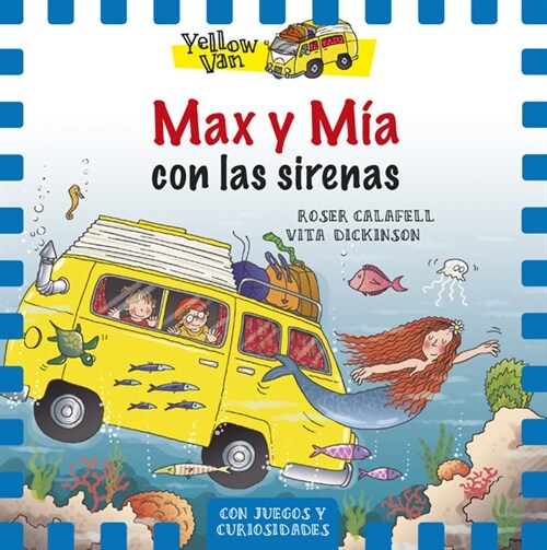 MAX Y MIA CON LAS SIRENAS (THE YELLOW VAN, 5)(+10 ANOS) (Paperback)