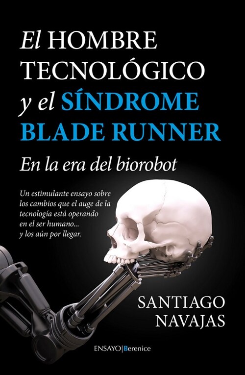 HOMBRE TECNOLOGICO Y EL SINDROME DE BLADE RUNNER, EL (Paperback)
