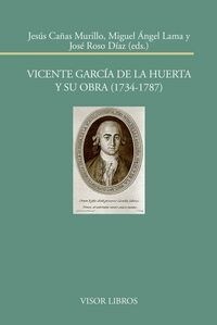 VICENTE GARCIA DE LA HUERTA Y SU OBRA (1734-1787) (Paperback)