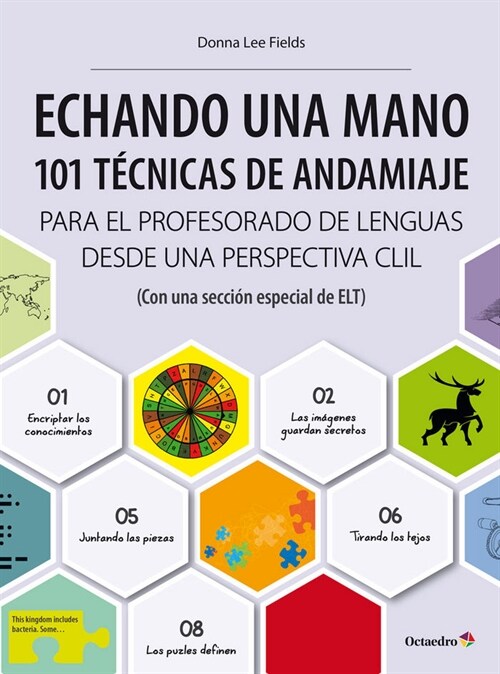 ECHANDO UNA MANO: 101 TECNICAS DE ANDAMIAJE PARA EL PROFESORADO DE LENGUAS (Paperback)