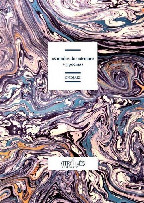 OS MODOS DO MARMORE + 3 POEMAS (Paperback)