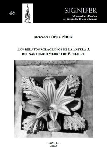 LOS RELATOS MILAGROSOS DE LA ESTELA A DEL SANTUARIO MEDICO DE EPIDAURO (Paperback)