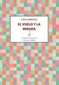 EL VUELO Y LA MIRADA (Paperback)