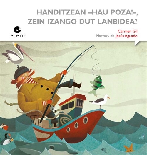 HANDITZEAN -HAU POZA!-, ZEIN IZANGO DUT LANBIDEA (Paperback)