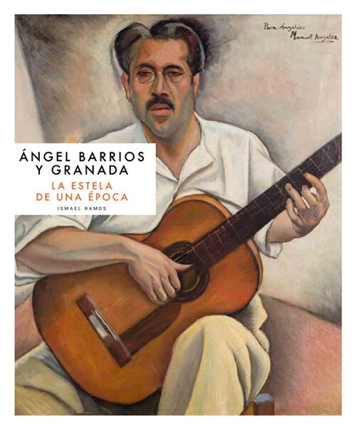 ANGEL BARRIOS Y GRANADA (Hardcover)