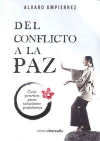 DEL CONFLICTO A LA PAZ (Paperback)