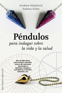 PENDULOS PARA INDAGAR SOBRE LA VIDA Y SALUD (Paperback)