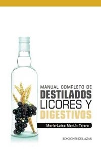 MANUAL COMPLETO DE DESTILADOS, LICORES Y DIGESTIVOS (Paperback)