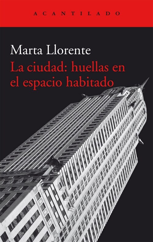 LA CIUDAD: HUELLAS EN EL ESPACIO HABITADO (Paperback)