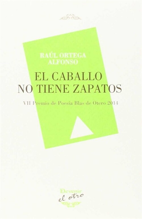 EL CABALLO NO TIENE ZAPATOS (Paperback)