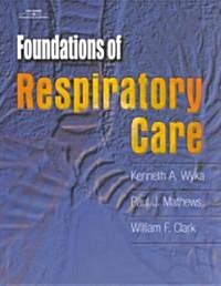Foundations of Respiratory Care (Hardcover)