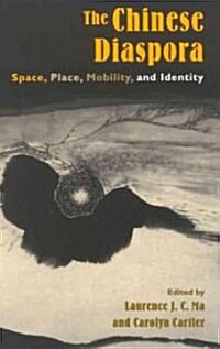 The Chinese Diaspora: Space, Place, Mobility, and Identity (Paperback)