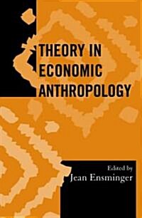 Theory in Economic Anthropology (Paperback)