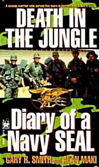 Death in the Jungle: Diary of a Navy Seal (Mass Market Paperback)