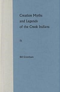 Creation Myths and Legends of the Creek Indians (Hardcover)