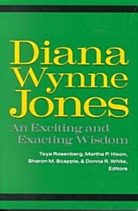 Diana Wynne Jones: An Exciting and Exacting Wisdom (Paperback)