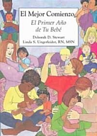 El Mejor Comienzo: El Primer A? de Tu Beb? (Paperback)