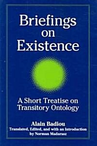 Briefings on Existence: A Short Treatise on Transitory Ontology (Paperback)