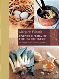 Margaret Fultons Encyclopedia of Food & Cookery (Hardcover)