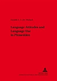 Language Attitudes and Language Use in Pitmedden (Aberdeenshire) (Paperback)