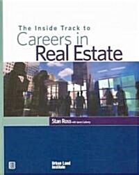 The Inside Track to Careers in Real Estate (Paperback)