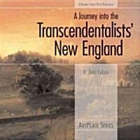 A Journey into the Transcendentalists New England (Paperback)