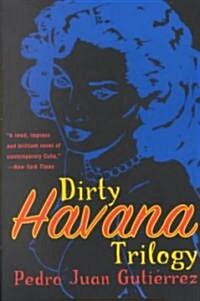Dirty Havana Trilogy: A Novel in Stories (Paperback)