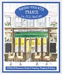 Rendez-Vous with France: A Point and Pronounce Guide to Traveling, Shopping, and Eating (Paperback)