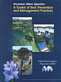 [중고] Invasive Alien Species : A Toolkit of Best Prevention and Management Practices (Paperback, New ed)