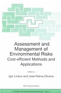 Assessment and Management of Environmental Risks: Cost-Efficient Methods and Applications (Hardcover, 2001)