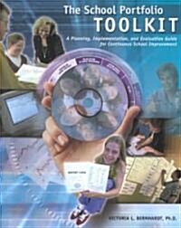 School Portfolio Toolkit : A Planning, Implementation, and Evaluation Guide for Continuous School Improvement (Paperback)