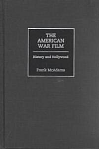 The American War Film: History and Hollywood (Hardcover)