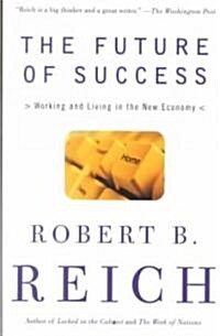 [중고] The Future of Success: Working and Living in the New Economy (Paperback)
