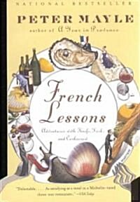 French Lessons: Adventures with Knife, Fork, and Corkscrew (Paperback, Revised)