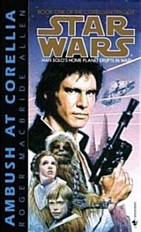 Ambush at Corellia: Star Wars Legends (the Corellian Trilogy) (Mass Market Paperback)