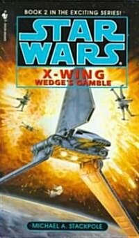Wedges Gamble: Star Wars Legends (X-Wing) (Mass Market Paperback)